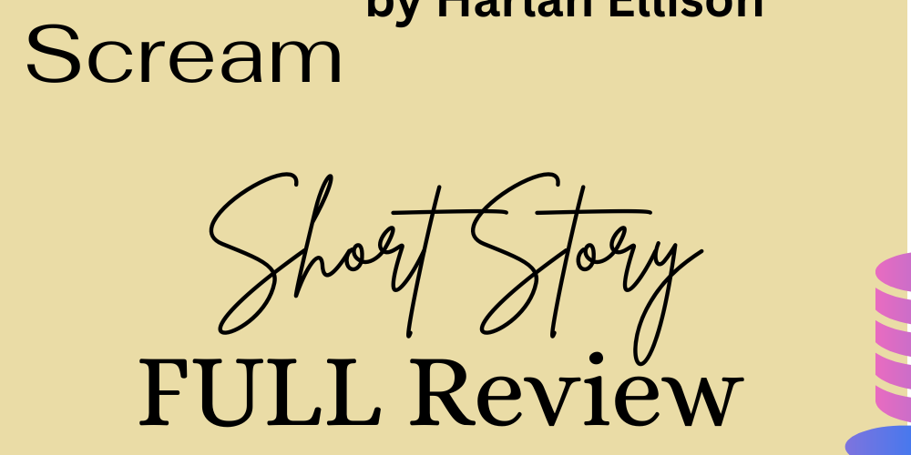 Ellison Greatest Classic: “I have No Mouth and I Must Scream”