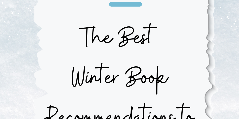 The Best Winter Book Recommendations to Escape Cabin Fever