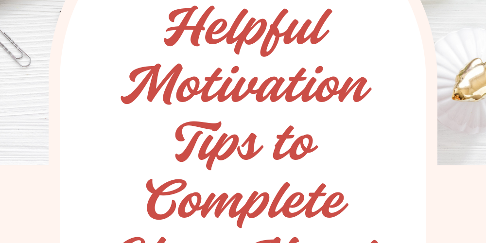 Helpful Motivation Tips to Complete Your Novel