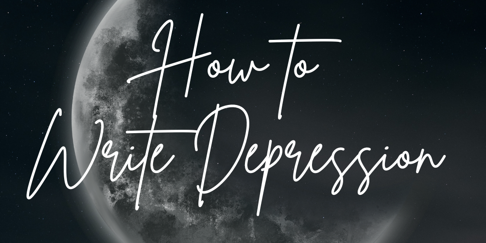 The Best Way to Write Depression