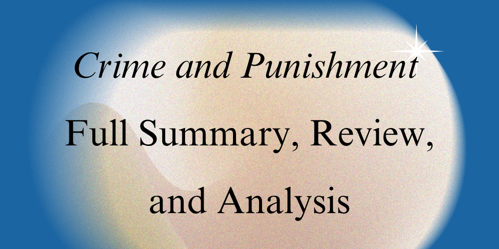 The Best Exploration of Raskolnikov’s Spyche in Crime and Punishment